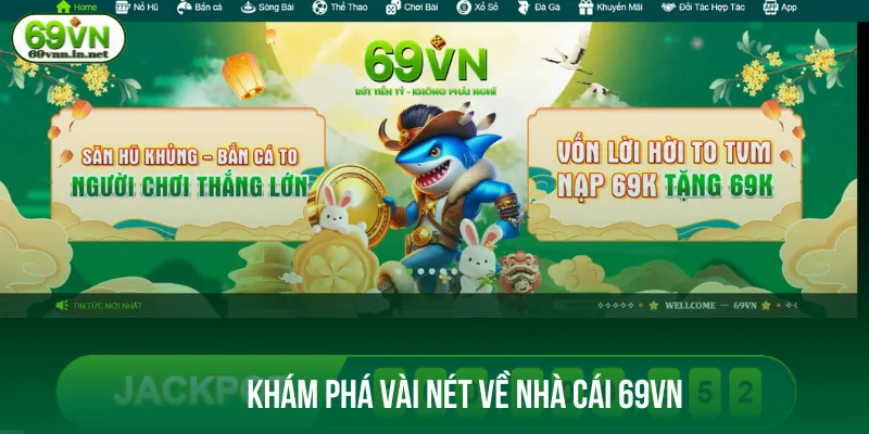 69VN phát triển liên tục chất lượng giải trí tại sảnh