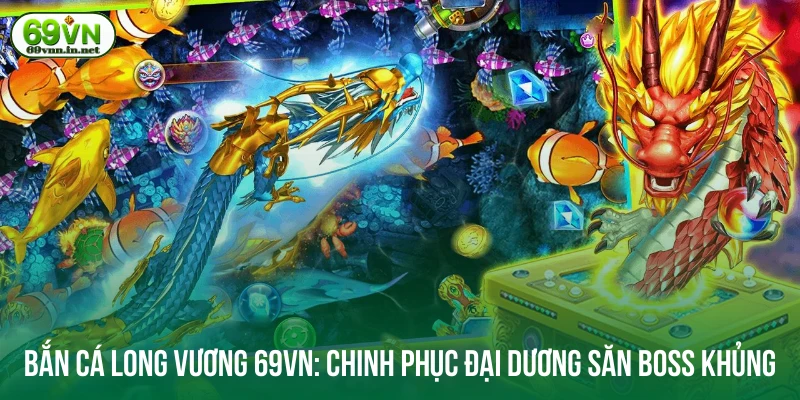 Bắn cá long vương