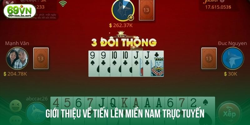 Giới thiệu về tiến lên miền nam trực tuyến