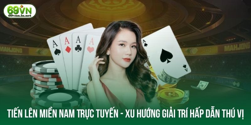 tiến lên miền nam trực tuyến